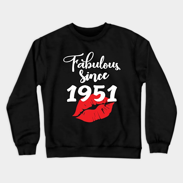 Fabulous since 1951 Crewneck Sweatshirt by ThanhNga